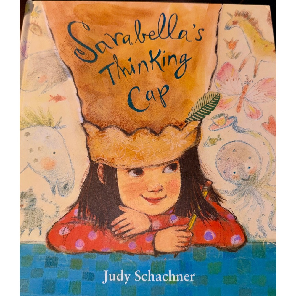 Judy Schachner Sarabella's Thinking Cap Kids  Hardcover Picture Book